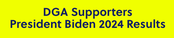 DGA Supporters President Biden 2024 Results